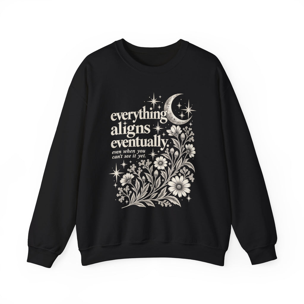 Everything Aligns Eventually Crewneck