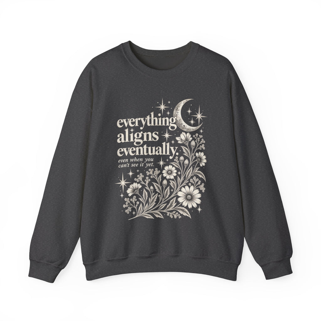 Everything Aligns Eventually Crewneck