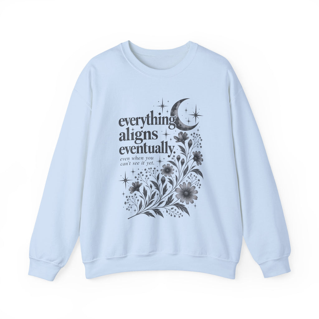 Everything Aligns Eventually Crewneck